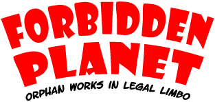 Forbidden Planet: Orphan works in legal limbo
