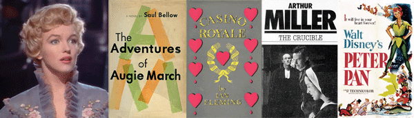 Images of Marilyn Monroe, The Adventures of Augie March by Saul Bellow, Casino Royale by Ian Fleming, The Crucible by Arthur Miller, Walt Disney's Peter Pan
