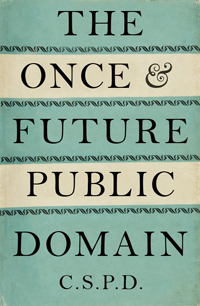 The Once and Future Public Domain