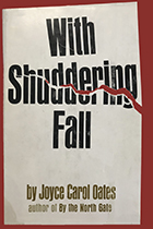 Joyce Carol Oates, 'With Shuddering Fall' book cover