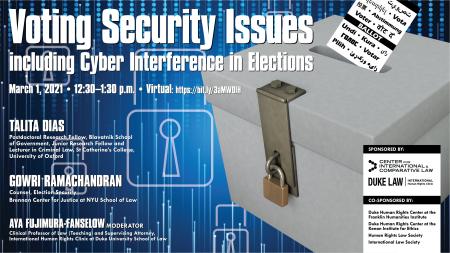 Human Rights in Practice: Voting Security Issues, including Cyber Interference in Elections; 01 March 2021 at 12:30 p.m.; Virtual