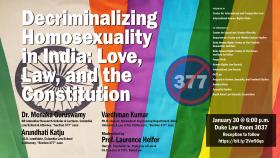 Decriminalizing Homosexuality in India: Love, Law, and the Constitution; Jan. 30, 2019, 6 p.m., Duke Law School Room 3037